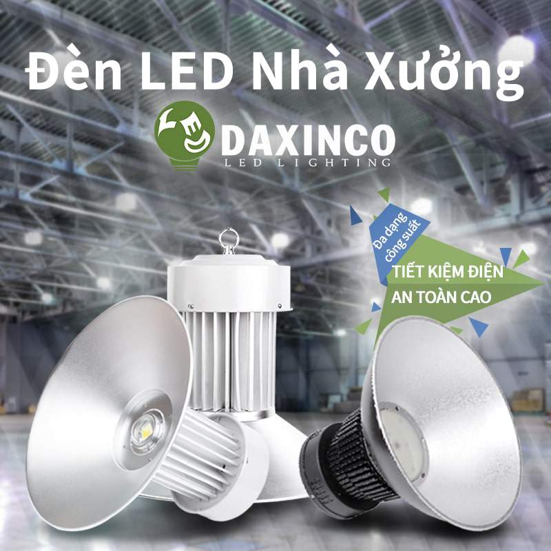 Daxinco nơi bán đèn led nhà xưởng ở thành phố Hồ Chí Minh